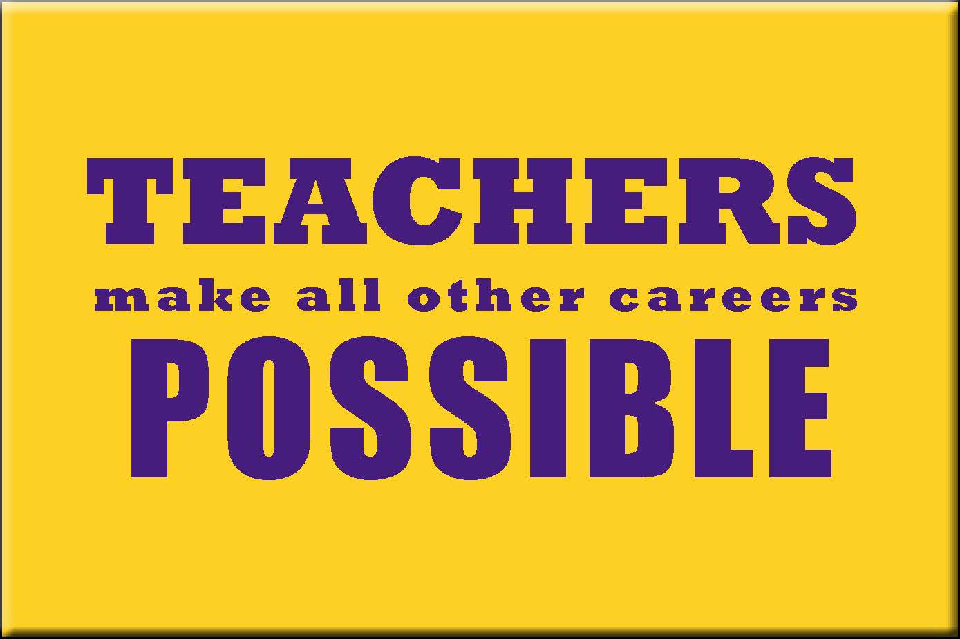 artwork: teachers make all other jobs possible