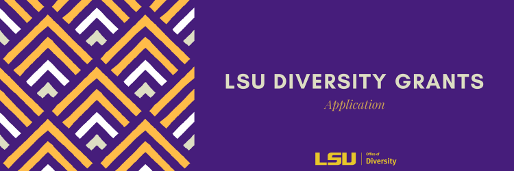 LSU Diversity Grants Application