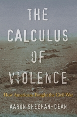 Cover of The Calculus of Violence by Aaron Sheehan-Dean