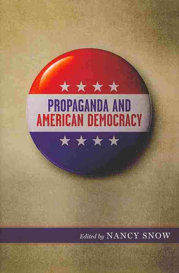 "Propaganda and American Democracy" book cover
